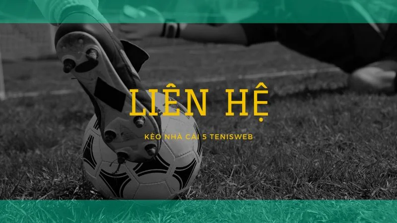 lien-he-keo-nha-cai-5-tenisweb